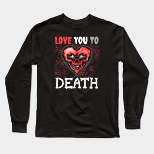 Valentine's "Love You To Death" Skull Heart With Red Splatter Long Sleeve T-Shirt